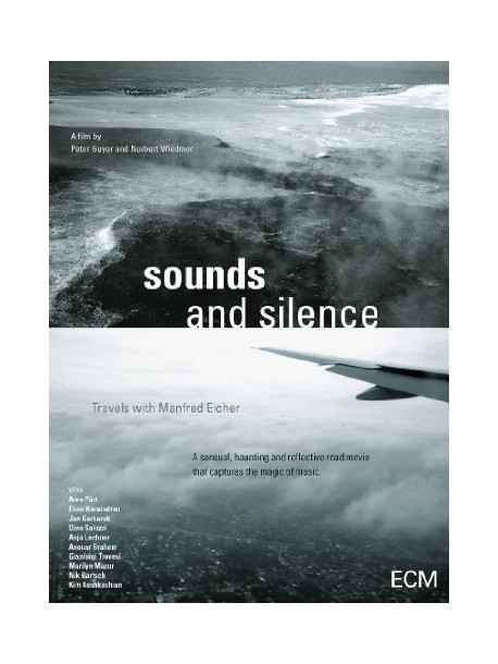Sounds And Silence - Travels With Manfred Eicher