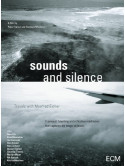 Sounds And Silence - Travels With Manfred Eicher