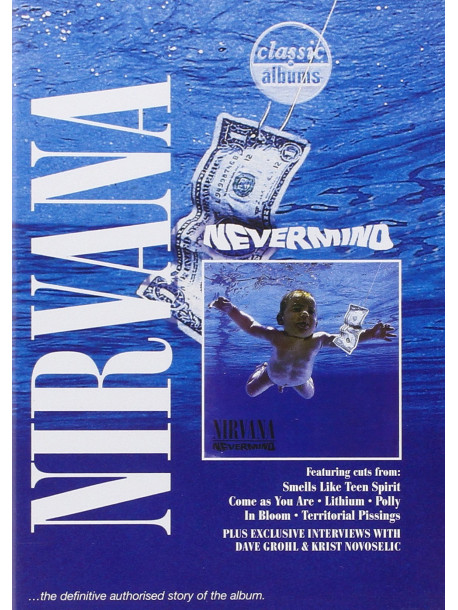Nirvana - Nevermind - Classic Albums