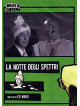 Notte Degli Spettri (La)