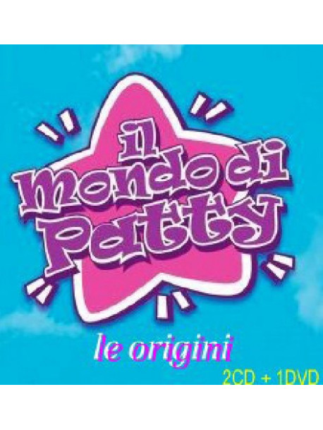 Mondo Di Patty (Il) - Le Origini (2 Cd+Dvd)