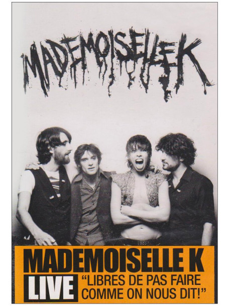 Mademoiselle K - Live 2009
