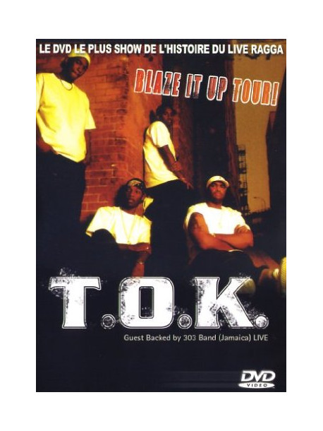 T.o.k. - Blaze It Up Tour!