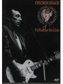 Chicken Shack - I'D Rather Go Live