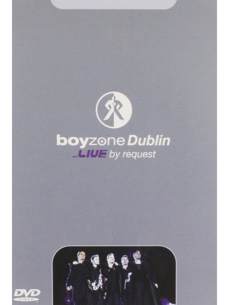 Boyzone - Dublin ... Live By Request