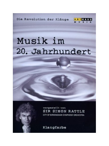 Sir Simon Rattle - Die Revolution Der Klange