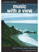 Jazzscapes - Music With A View - Rhythm & Waves