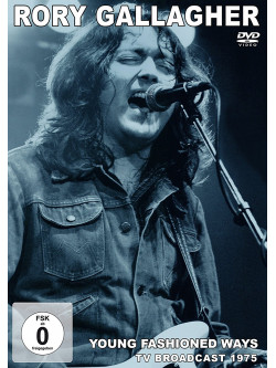 Rory Gallagher - Young Fashioned Ways Broadcast 1975