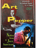 Art Pepper - Notes From A Jazz Survivor