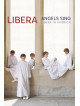 Libera - Libera: Angels Sing - Libera In America [Edizione: Regno Unito]