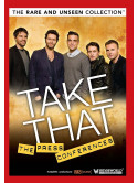 Take That - Rare & Unseen - The Press Conferences