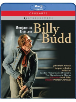 Britten Benjamin - Billy Budd  - Elder Mark Dir  /captain Vere, John Mark Ainsley  Billy Budd, Jacques Imbrailo  Claggart, Phill