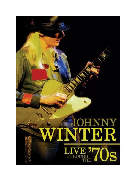 Johnny Winter - Live Through The '70s