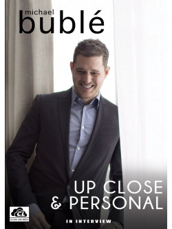 Michael Buble - Up Close And Personal