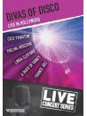 Divas Of Disco - Live In Hollywood