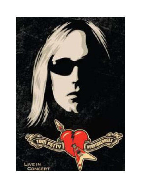 Tom Petty & The Heartbreakers - Live In Concert