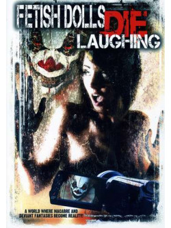 Fetish Dolls Die Laughing