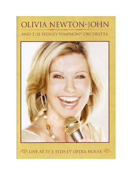 Olivia Newton-John And The Sydney Symphony - Live At The Sydney Opera House
