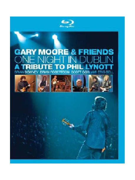 Gary Moore & Friends - One Night In Dublin