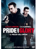 Pride And Glory - Il Prezzo Dell'Onore