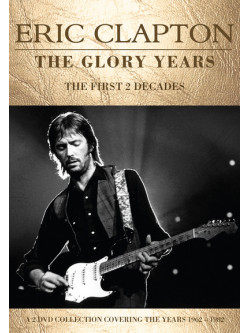 Eric Clapton - The Glory Years (2 Dvd)