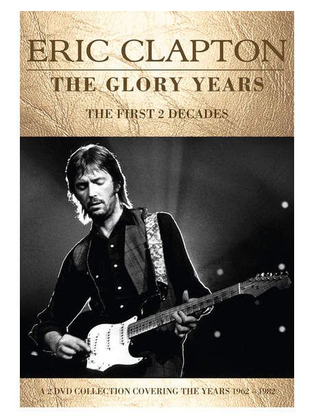 Eric Clapton - The Glory Years (2 Dvd)