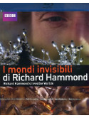 Mondi Invisibili Di Richard Hammond (I)