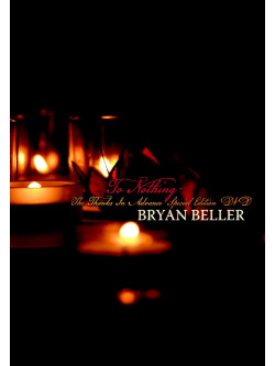 Bryan Beller - To Nothing, The Thanks In Advance Special Edition