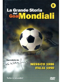 Grande Storia Dei Goal Mondiali (La) 05 (1986-90)