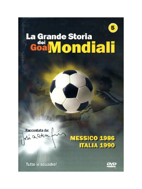 Grande Storia Dei Goal Mondiali (La) 05 (1986-90)