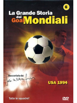 Grande Storia Dei Goal Mondiali (La) 06 (1994)