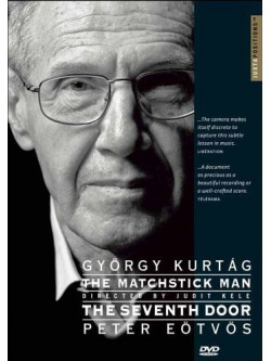 Gyorgy Kurtag - The Matchstick Man / Peter Eotvos - The Seventh Door