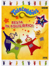 Teletubbies - Resta In Equilibrio!