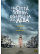 Citta' Verra' Distrutta All'Alba (La) (2010)