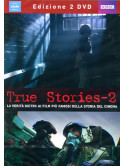 True Stories 02 (2 Dvd)