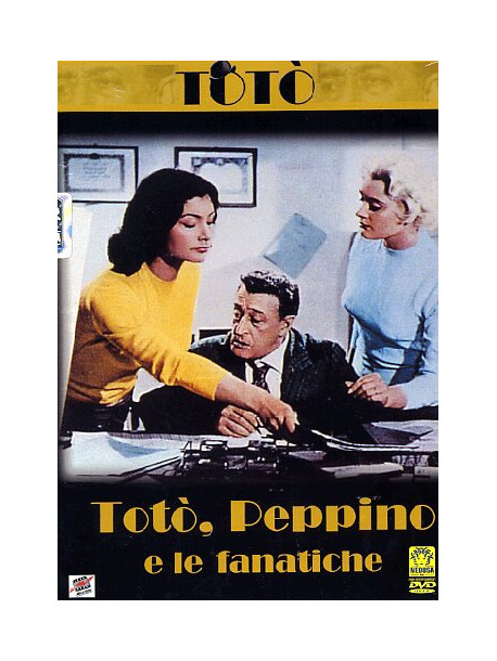 Toto', Peppino E Le Fanatiche