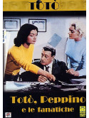 Toto', Peppino E Le Fanatiche