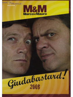 Marco & Mauro - Giudabastard!