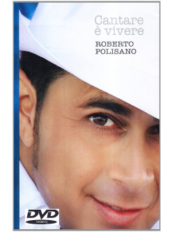 Roberto Polisano - Cantare E' Vivere
