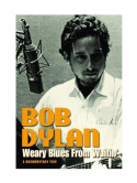 Bob Dylan - Weary Blues For Waitin'