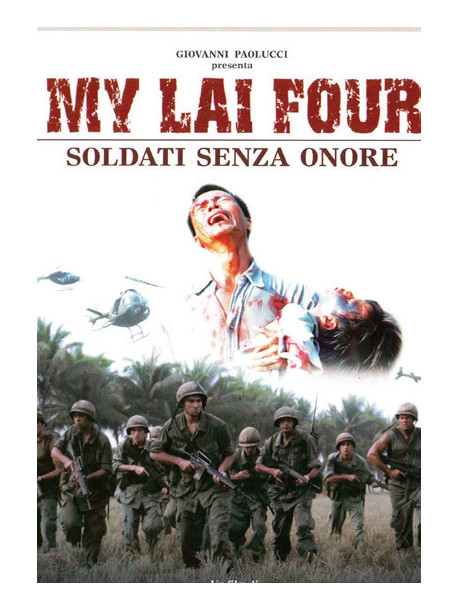 My Lai Four - Soldati Senza Onore