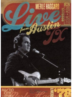 Merle Haggard - Live From Austin Tx '78