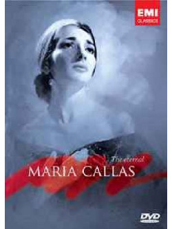 Maria Callas - The Eternal