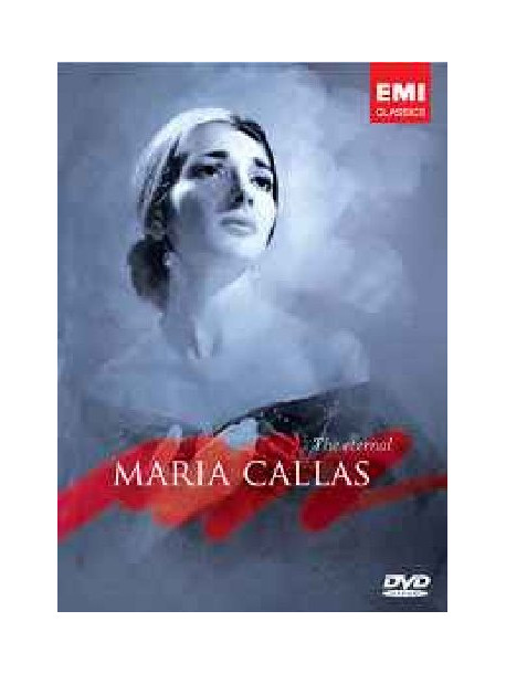 Maria Callas - The Eternal