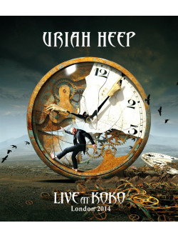Uriah Heep - Live At Koko