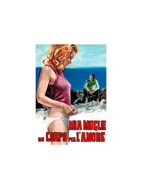 Mia Moglie, Un Corpo Per L'Amore