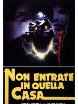 Non Entrate In Quella Casa