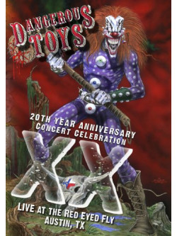 Dangerous Toys - Xx: 20th Yearanniversary Concert Celebra (2 Dvd)