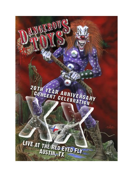 Dangerous Toys - Xx: 20th Yearanniversary Concert Celebra (2 Dvd)