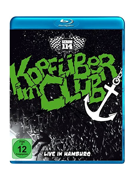 Serum 114 - Kopfuber Im Club  - Live In Hamburg (2 Blu-Ray)